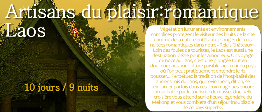 laos_artisansduplaisirsromantiquelaos