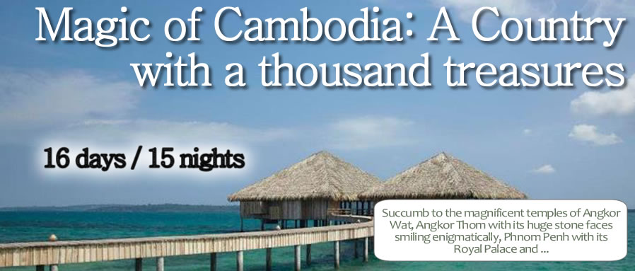 Magic of Cambodia: A Country with a thousand treasures