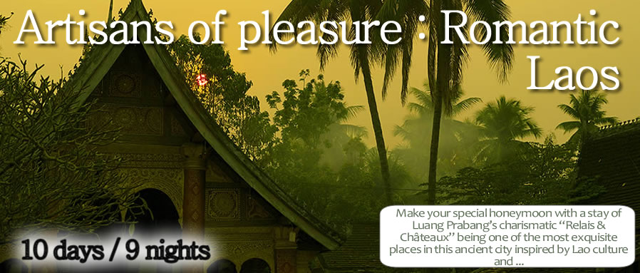 Artisans of pleasure : Romantic Laos